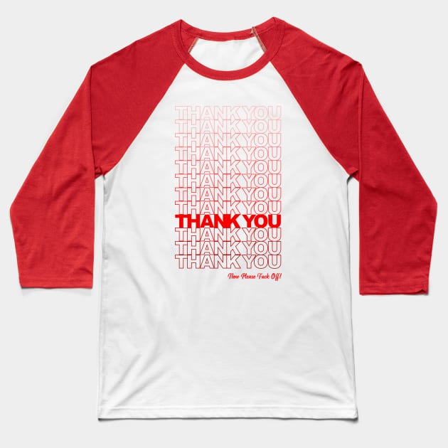 Thank you, F*ck Off (Red) Baseball T-Shirt by Roufxis
